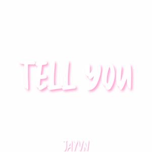 Tell You (Explicit)