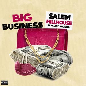 Big Business (feat. Art Angelou) [Explicit]