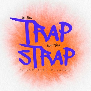 Wit Tha Strap (feat. KeenaWo & 6th&J Sed) [Explicit]