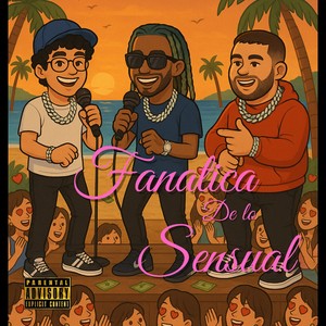 FANATICA DE LO SENSUAL (Explicit)