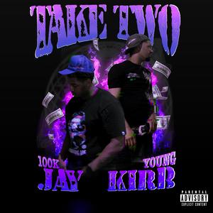 Take Two (feat. Young Kirb) (Explicit)