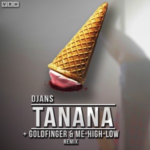 Tanana (Goldfinger & Me-High-Low Remix)