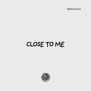 Close To Me (Garage|Explicit)