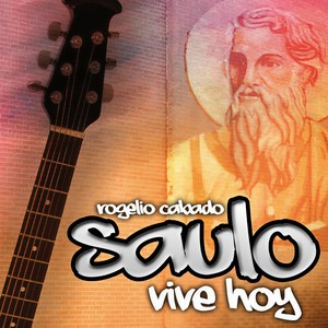 Saulo vive hoy