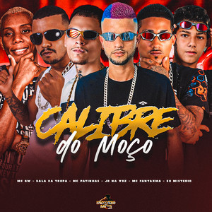 Calibre do Moço (Explicit)