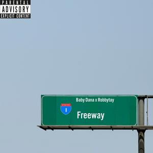 Freeway (feat. robbytay) [Explicit]