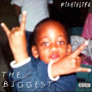 The Biggest (Explicit)