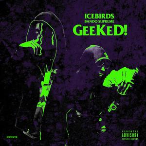 GeeKeD!(feat. Bando Supreme) (Explicit)
