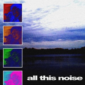 All This Noise (feat. Vinny Crunch)