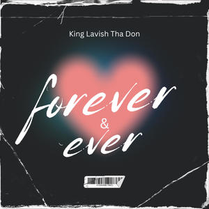 FOR EVER & EVER (feat. DASIXXMAN & KING CHEETAH) (Explicit)