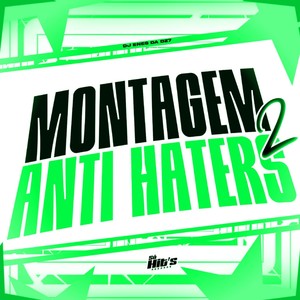 Montagem Anti Haters 2 (Explicit)