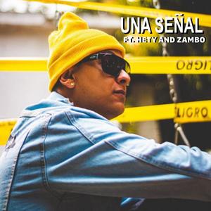 Una Señal(feat. Hety & Zambo)