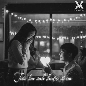 Trái Tim Anh Thuộc Về Em (Lofi)