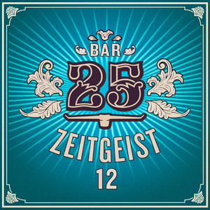 Bar 25 - Zeitgeist Vol. 12