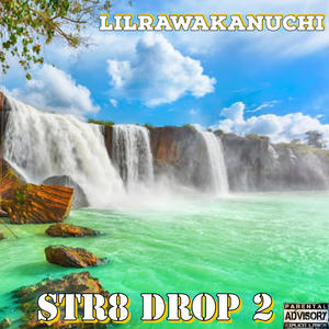 Str8 Drop 2 (Explicit)