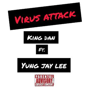 Virus Attack(feat. Yung Jay Lee) (Explicit)