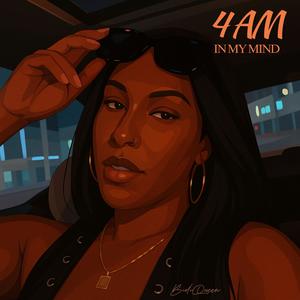 4 AM (In My Mind)
