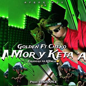 Mor y keta (Tiradera pa Kabliz) (feat. GoldenAfro) [Explicit]