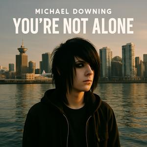 You're Not Alone