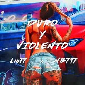 Duro y Violento (feat. NB717) (Explicit)