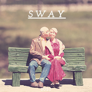 Sway (Explicit)