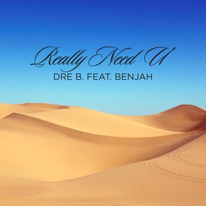 Really Need U (feat. Benjah)