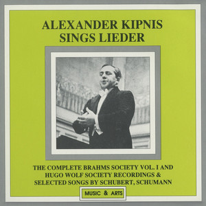 Vocal Recital (Bass) : Kipnis, Alexander - Wolf, H. / Brahms, J. / Schumann, R. / Strauss, R. (Alexander Kipnis Sings Lieder) [1927-1936]