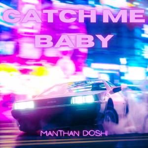 Catch Me Baby
