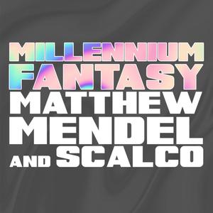 Millennium Fantasy (feat. Scalco)