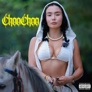 Choo Choo (Explicit)