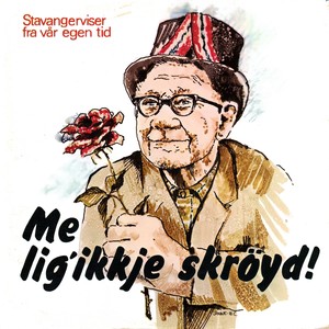 Me Lig ' Ikkje Skrøyd! - Stavangerviser 2