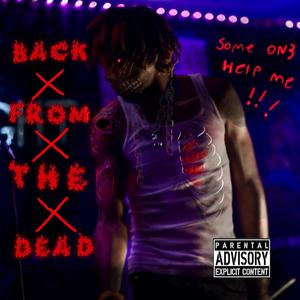 Back From The Dead (Explicit)