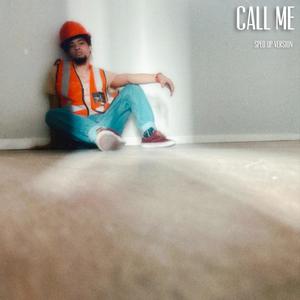 Call Me (Sped Up Version)