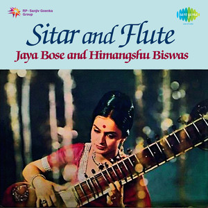 Sitar And Flute Jaya Bose And Himangshu Biswas