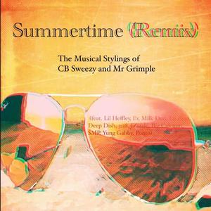 Summertime (feat. Lil Heffley, Ev, Milk Dud, Lil Zein, Deep Dish, 3:28, JZizzle, Big Calcium, $MP, Yung Gabby & Ponto) (Remix|Explicit)