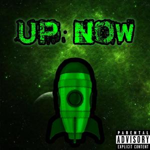 Up Now (Explicit)