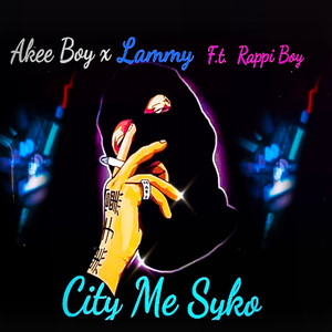 City Me Syko (Explicit)