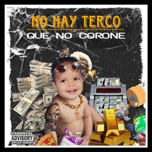 NO HAY TERCO QUE NO CORONE (Explicit)