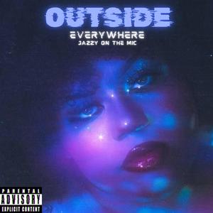 Outside Everywhere (Explicit)