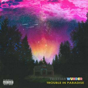 Trouble in Paradise (Explicit)