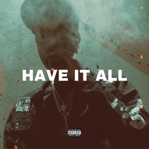 Have It All (Explicit)