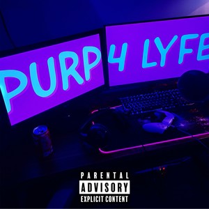 Purp4Lyfe (Explicit)