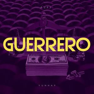 GUERRERO(feat. Yunhap & AJ 67) (Explicit)