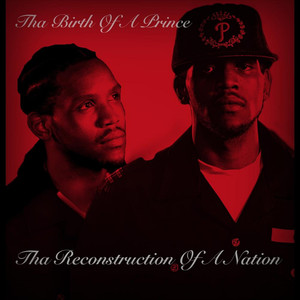 Tha Birth of a Prince & Tha Reconstruction of a Nation (Explicit)