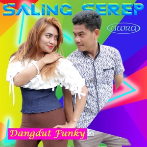 Saling Serep (Dangdut Funky)