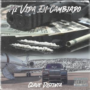 Mi Vida Eh Cambiado (Explicit)