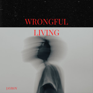 Wrongful Living (Explicit)