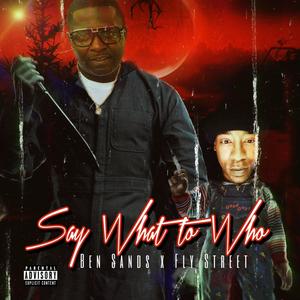 Say What To Who? (Explicit)