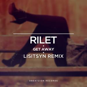 Get Away (Lisitsyn Remix)