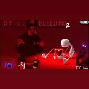 STILL BLEEDING 2 (Explicit)